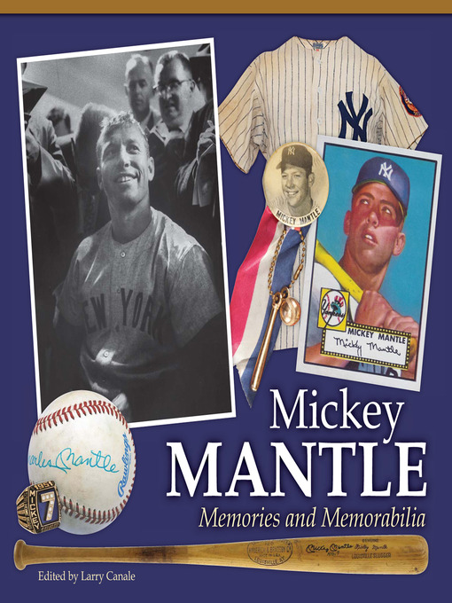Title details for Mickey Mantle--Memories and Memorabilia by Larry Canale - Available
